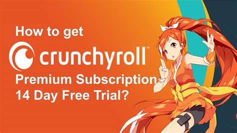 crunchy roll free trial|14 day free trial crunchyroll.